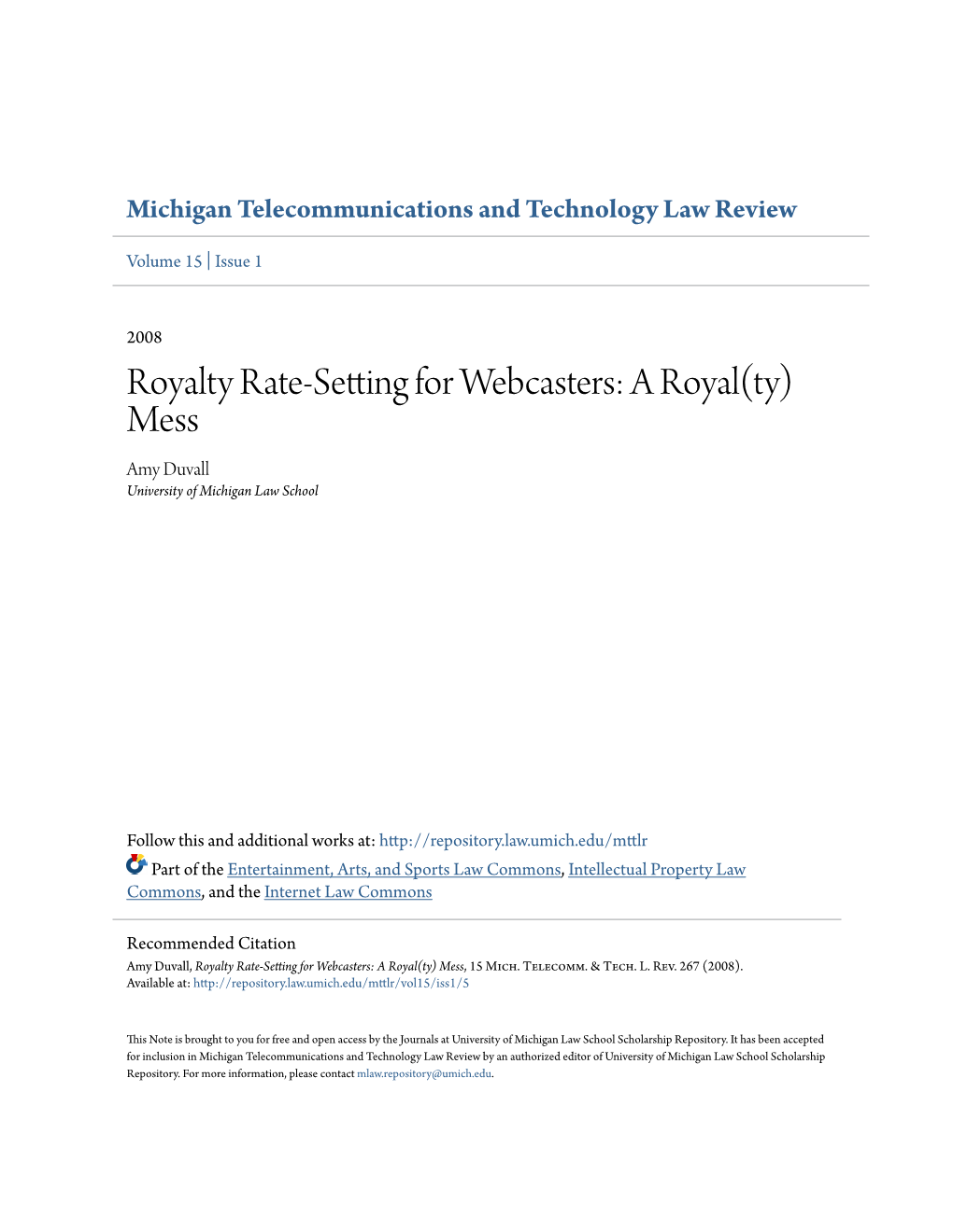 Royalty Rate-Setting for Webcasters: a Royal(Ty) Mess Amy Duvall University of Michigan Law School