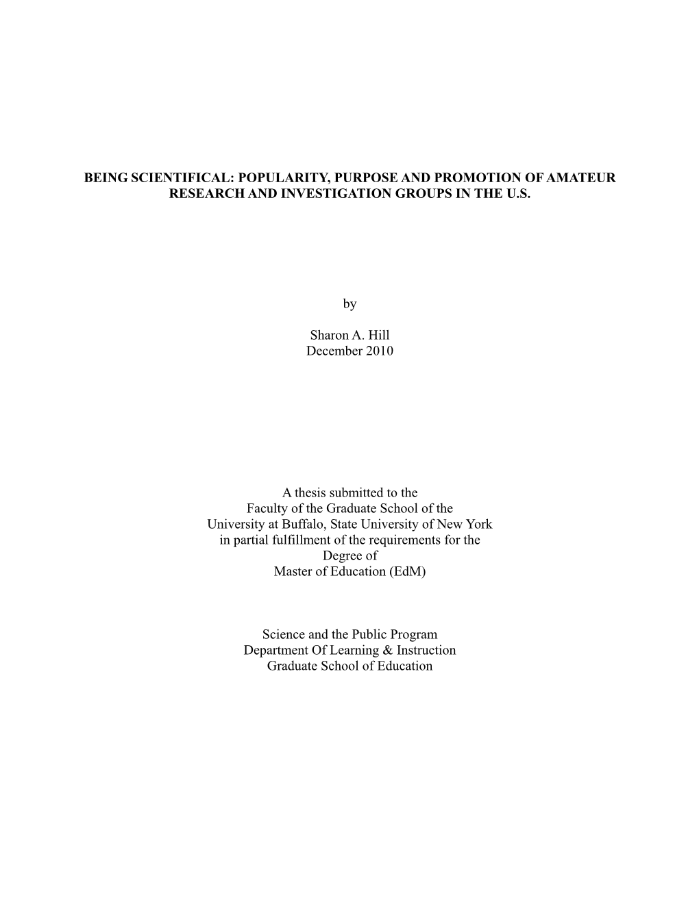 Being Scientifical: Popularity, Purpose and Promotion of Amateur Research and Investigation Groups in the U.S