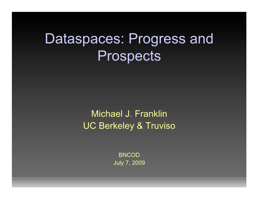 Dataspaces: Progress and Prospects