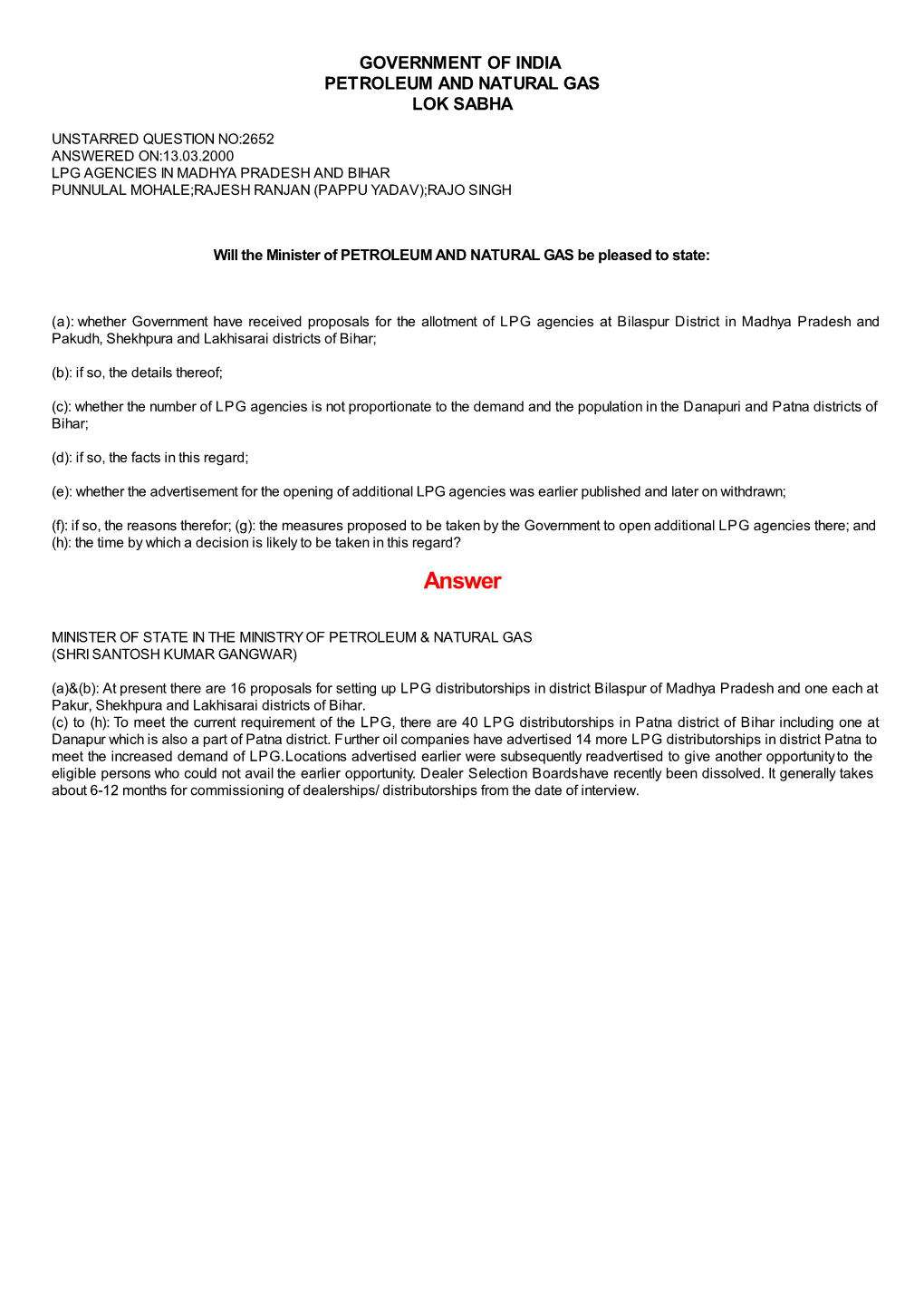 Answered On:13.03.2000 Lpg Agencies in Madhya Pradesh and Bihar Punnulal Mohale;Rajesh Ranjan (Pappu Yadav);Rajo Singh