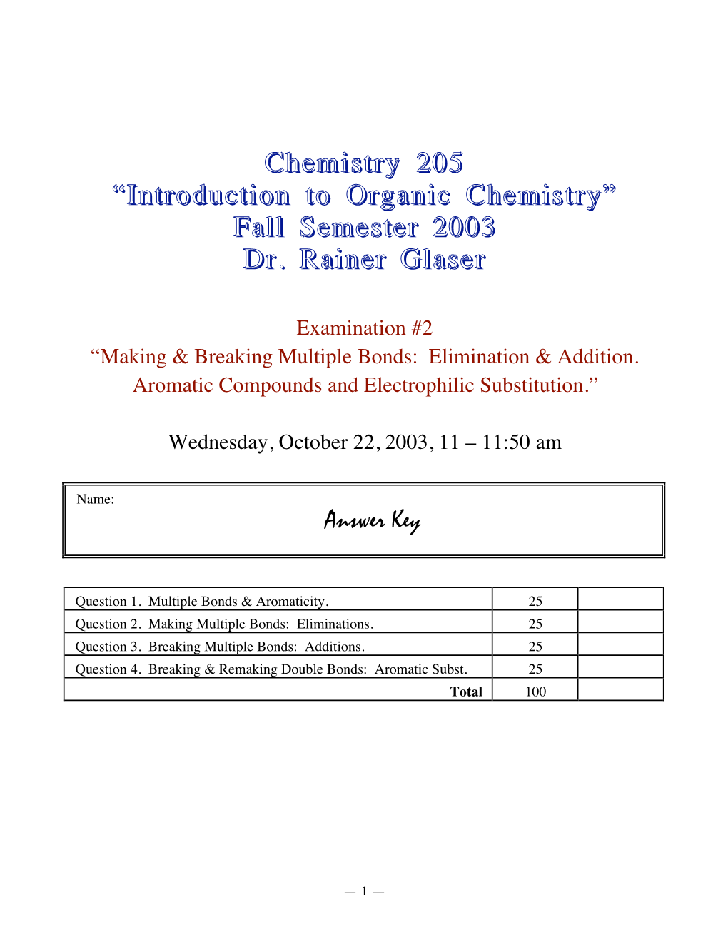 Chemistry 205 “Introduction to Organic Chemistry” Fall Semester 2003 Dr