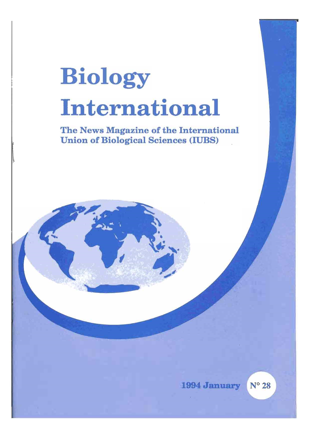 Biology International the News Magazine of the International Union of Biological Sciences (IUBS) CONTENTS (No28,1994)