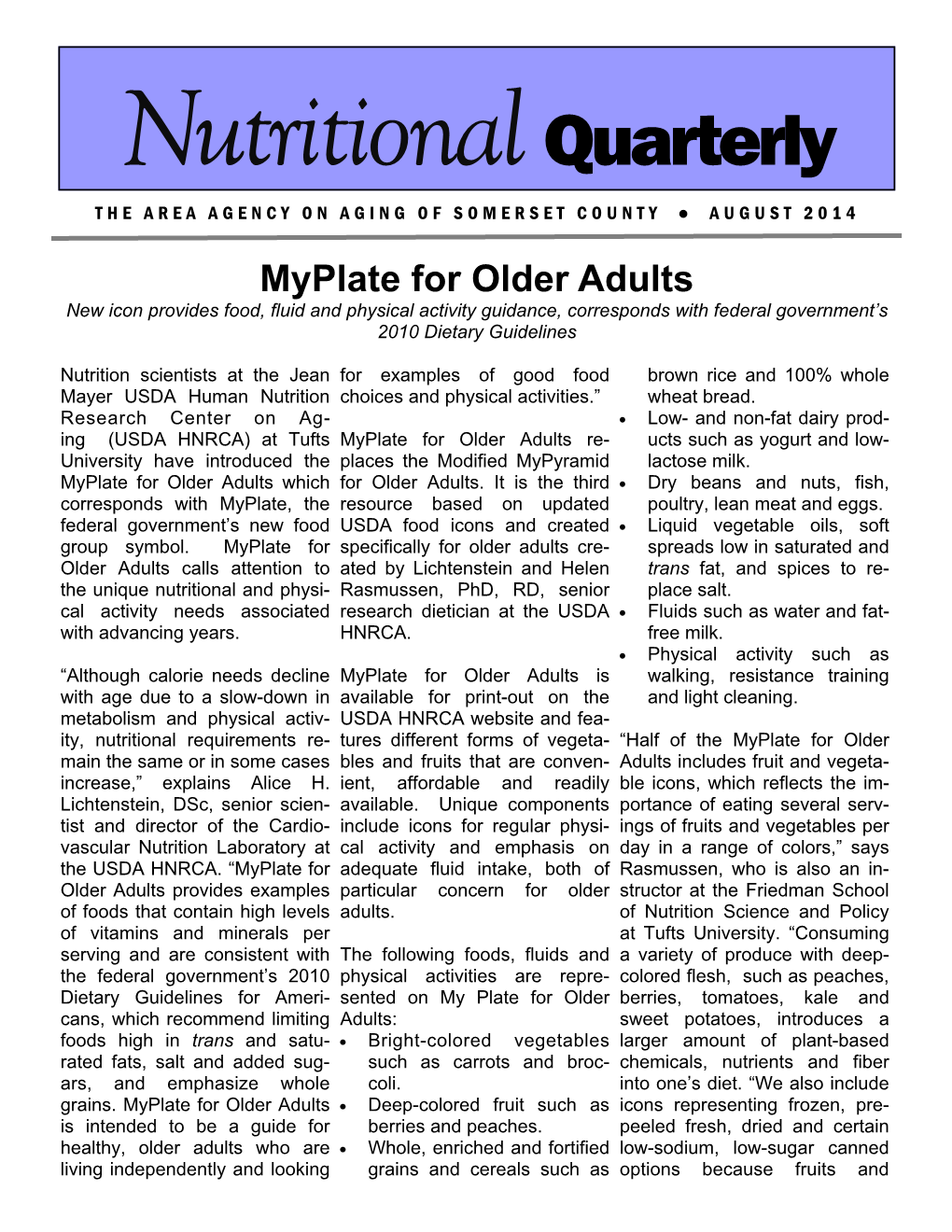 Myplate for Older Adults New Icon Provides Food, Fluid and Physical Activity Guidance, Corresponds with Federal Government’S 2010 Dietary Guidelines