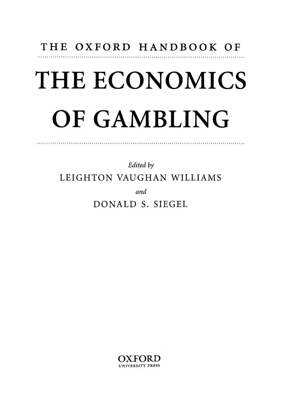 THE OXFORD HANDBOOK of the ECONOMICS of GAMBLING Edi