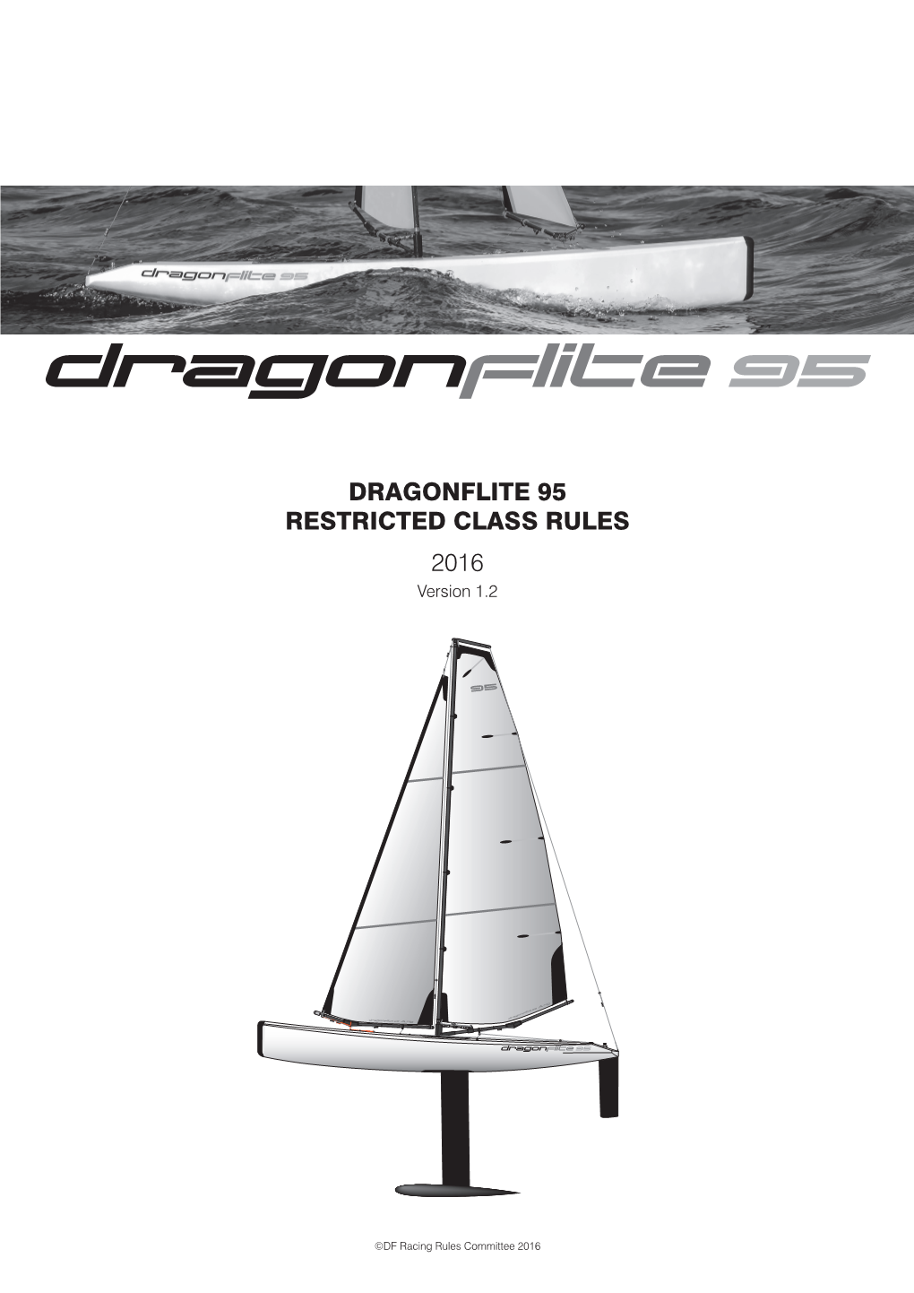 DRAGONFLITE 95 RESTRICTED CLASS RULES 2016 Version 1.2