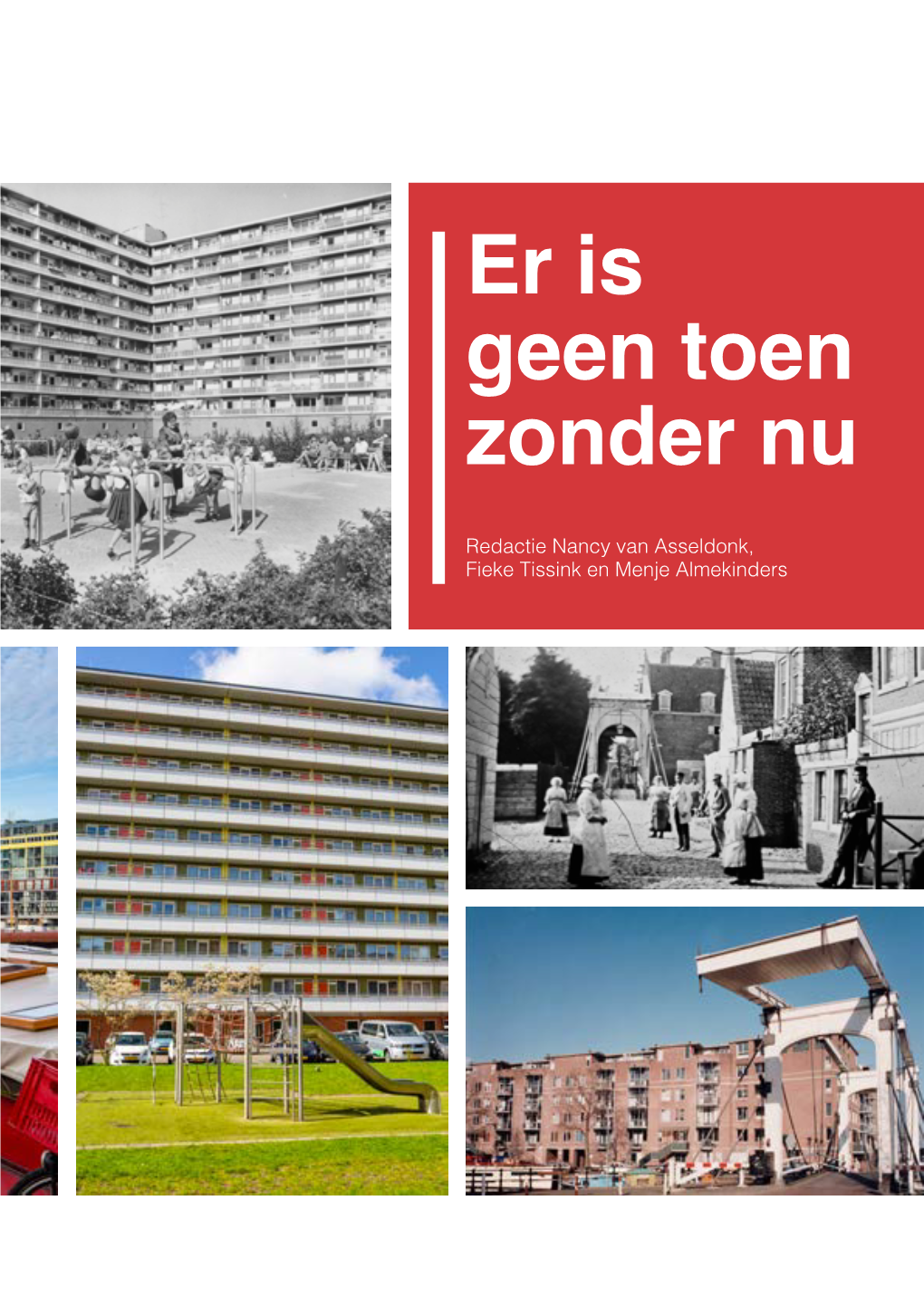 Er Is Geen Toen Zonder Nu