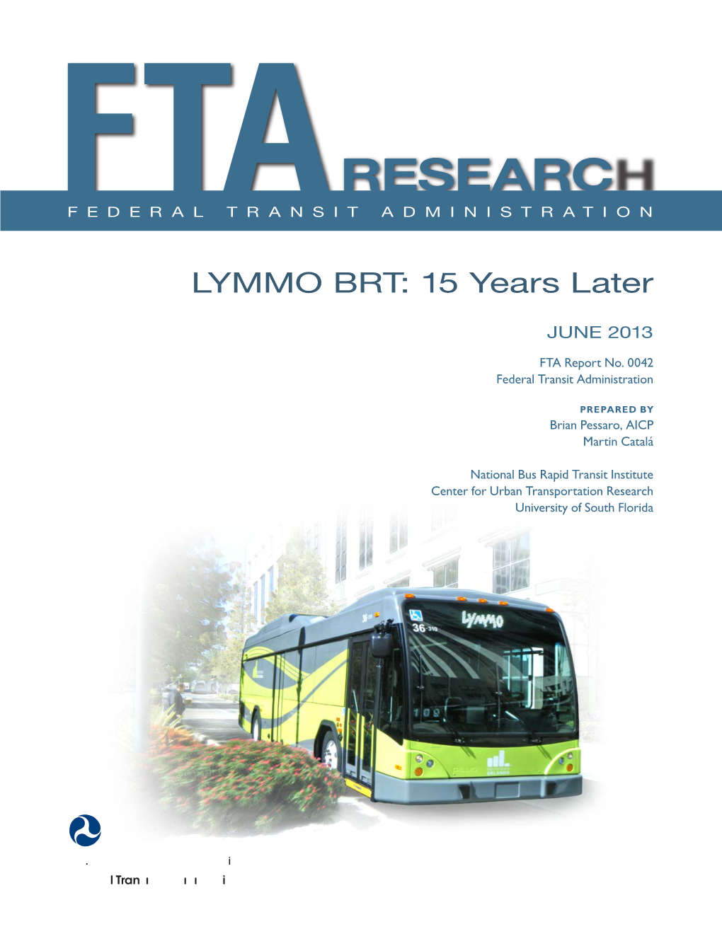 LYMMO B R T: 15 Years Later, F T a Report Number 0042