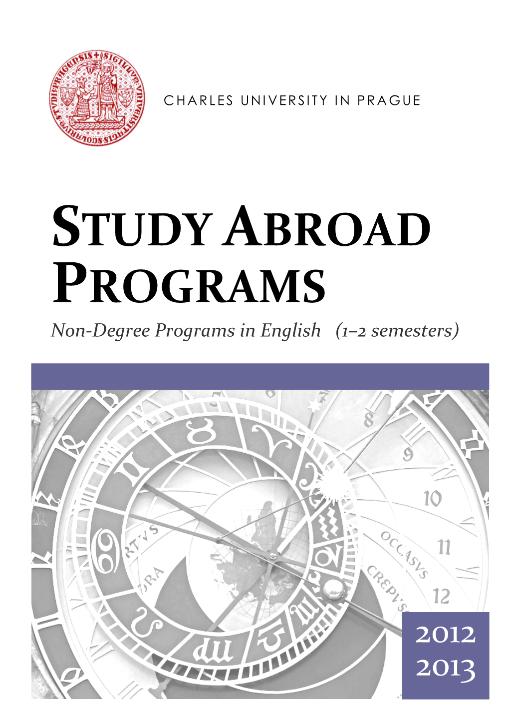 STUDY ABROAD PROGRAMS Non-Degree Programs in English (1–2 Semesters)