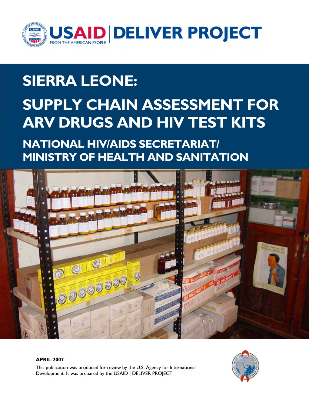 Sierra Leone: Supply Chain Assessment for Arv Drugs and Hiv Test Kits National Hiv/Aids Secretariat/ Ministry of Health and Sanitation