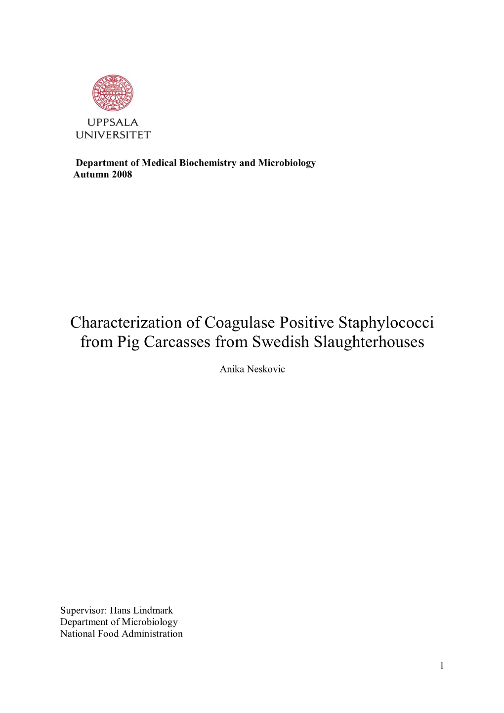Characterization of Coagulase Positive Staphylococci from Pig Carcasses from Swedish Slaughterhouses
