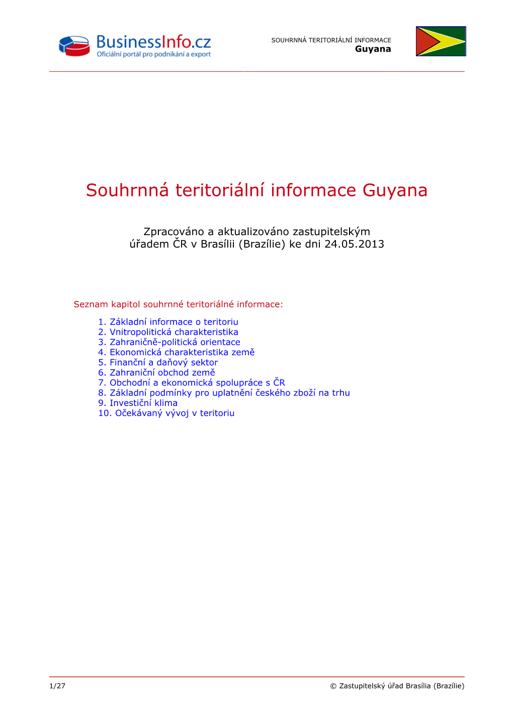 SOUHRNNÁ TERITORIÁLNÍ INFORMACE Guyana