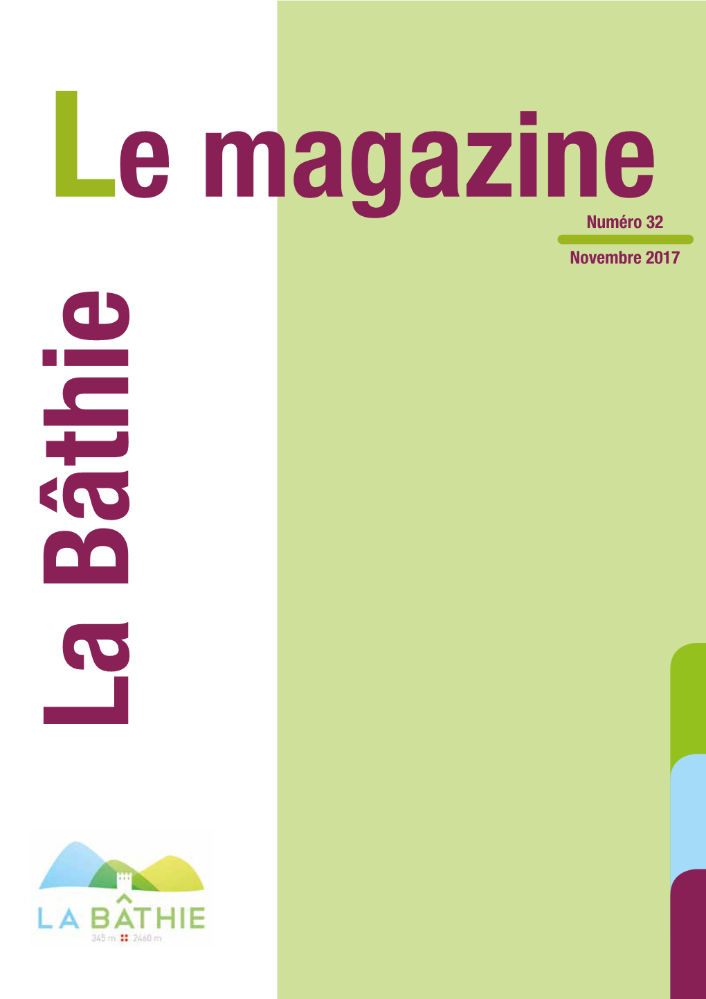 La Bâthie Le Magazine La Bâthie / Numéro 32 / Octobre 2017