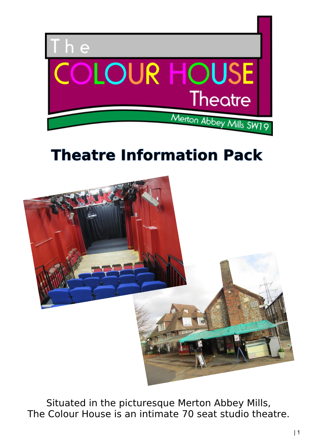 Situated in the Picturesque Merton Abbey Mills, the Colour House Is an Intimate 70 Seat Studio Theatre