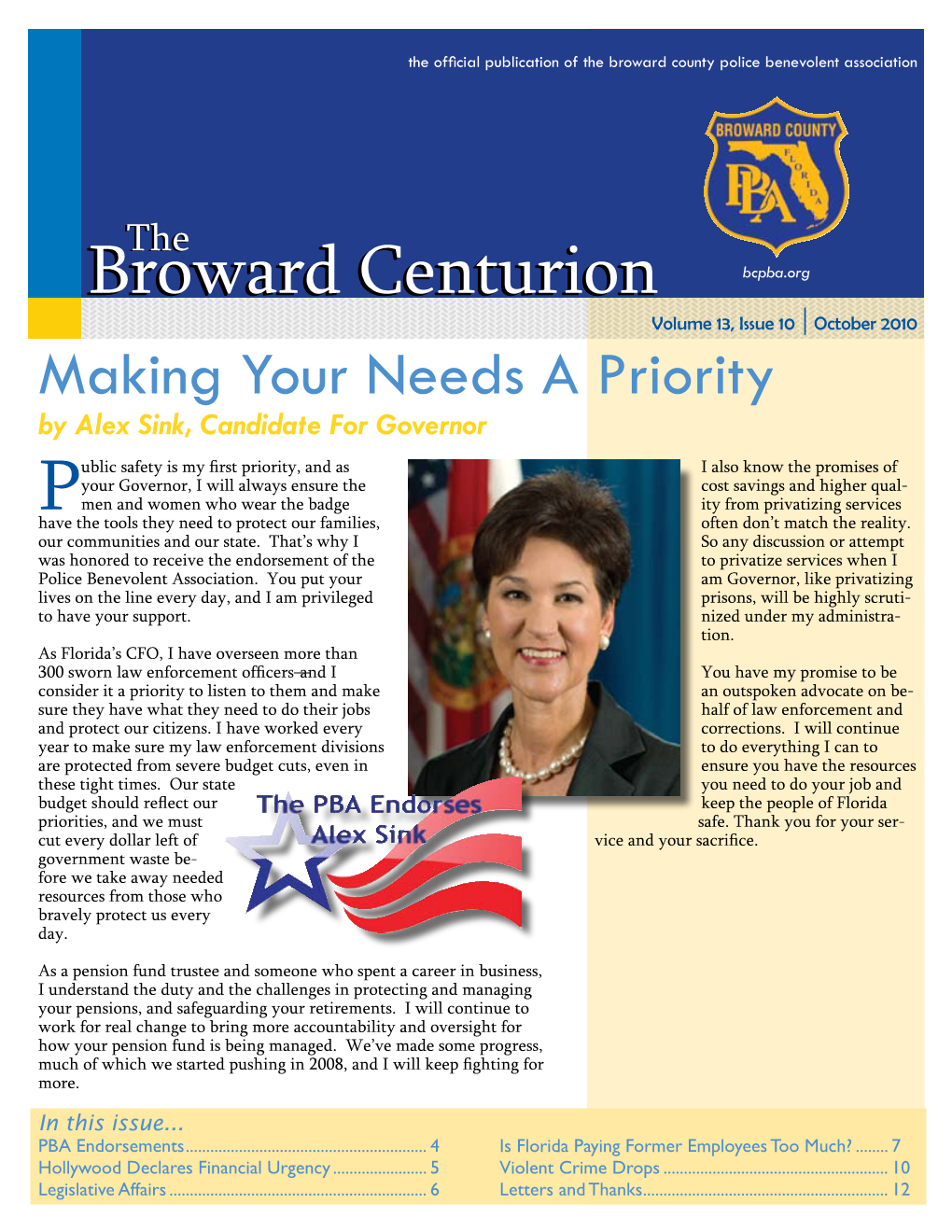 Broward Centurioncenturion Bcpba.Org Volume 13, Issue 10 October 2010 Making Your Needs a Priority by Alex Sink, Candidate for Governor