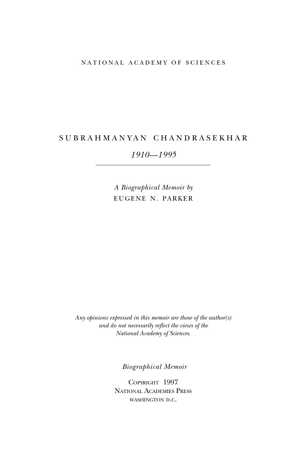 SUBRAHMANYAN CHANDRASEKHAR October 13, 1910–August 21, 1995