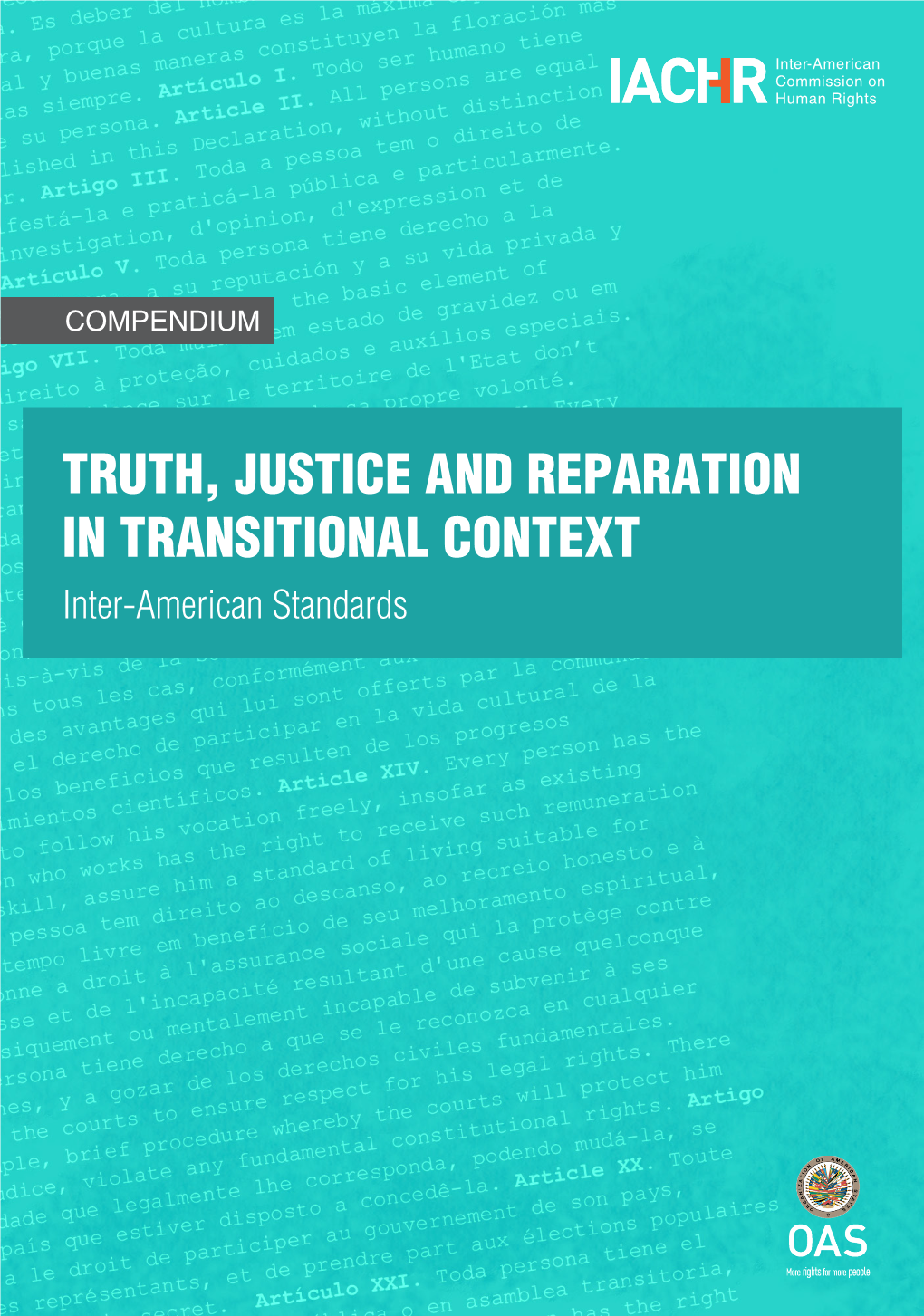 TRUTH, JUSTICE and REPARATION in TRANSITIONAL CONTEXT Inter-American Standards