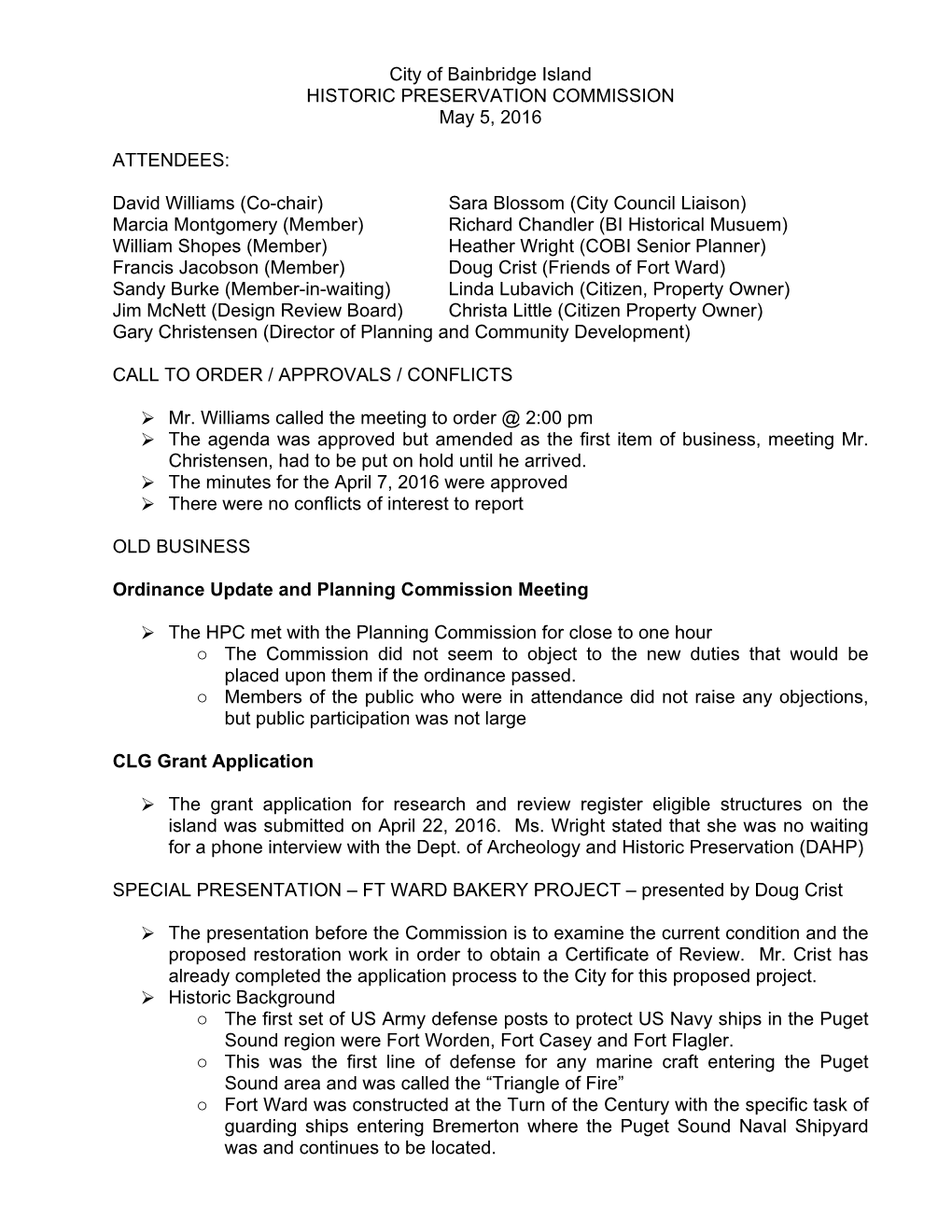 City of Bainbridge Island HISTORIC PRESERVATION COMMISSION May 5, 2016 ATTENDEES: David Williams (Co-Chair) Sara Blossom (City C