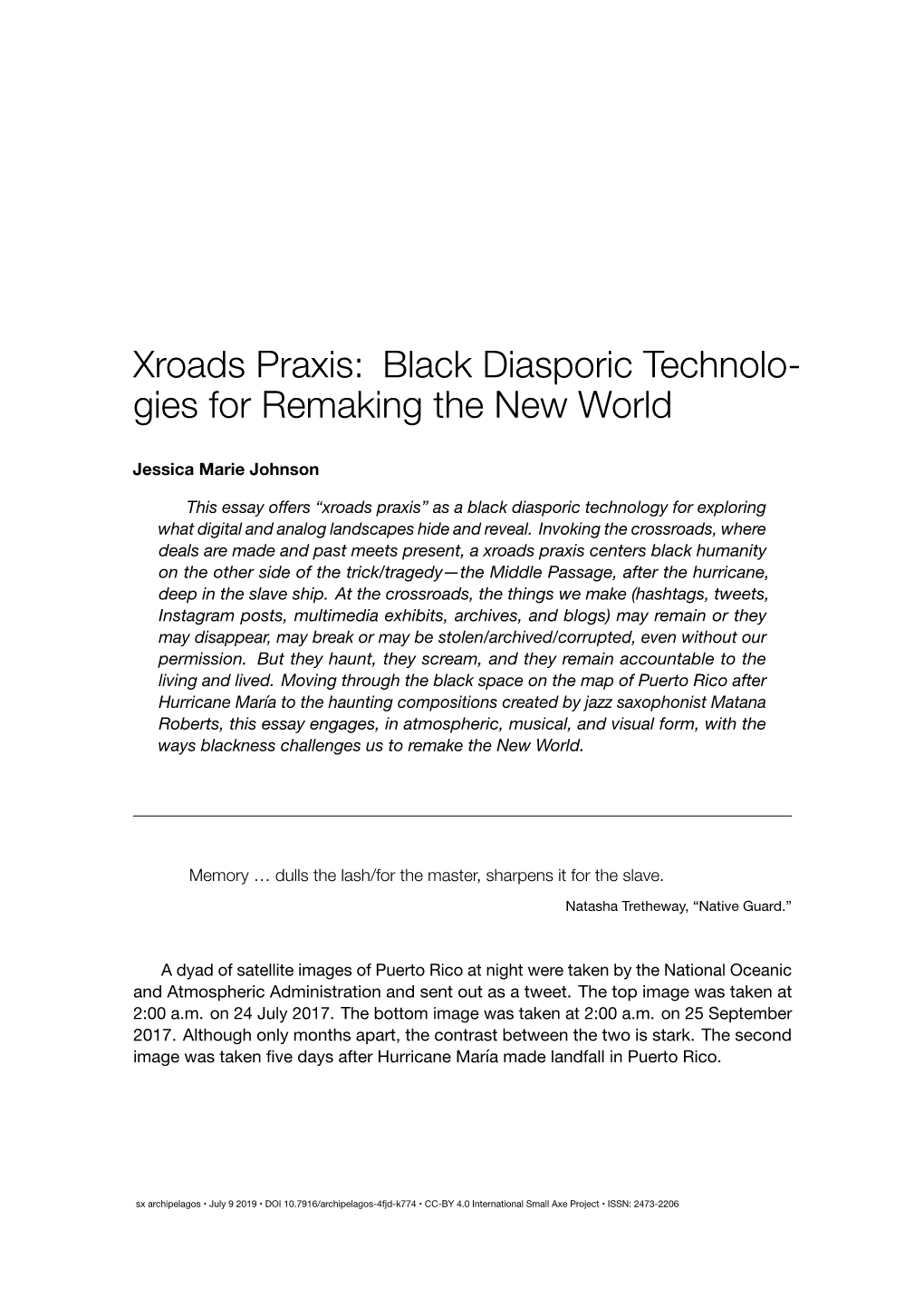 Xroads Praxis: Black Diasporic Technolo- Gies for Remaking the New World