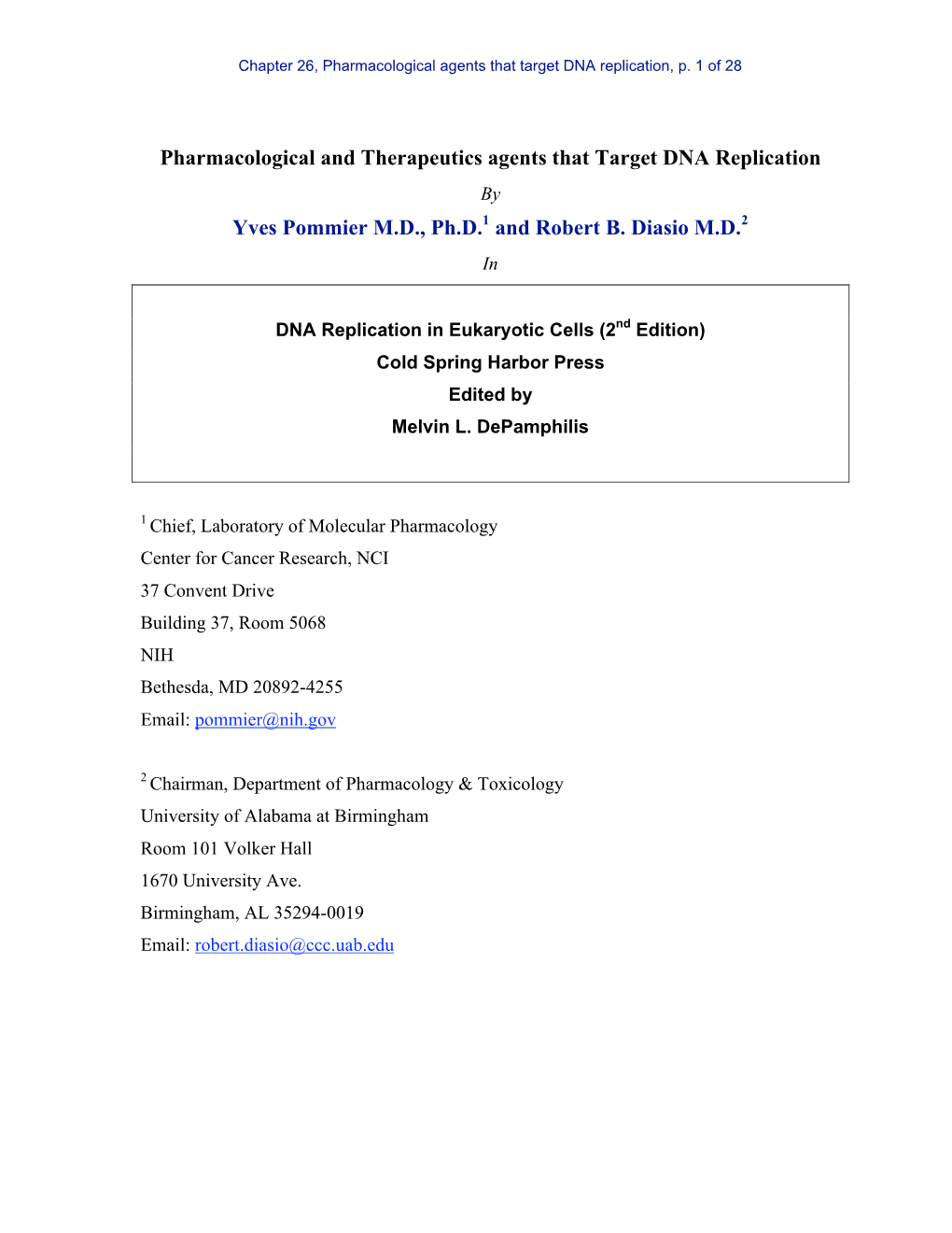 Pharmacological and Therapeutics Agents That Target DNA Replication by Yves Pommier M.D., Ph.D.1 and Robert B