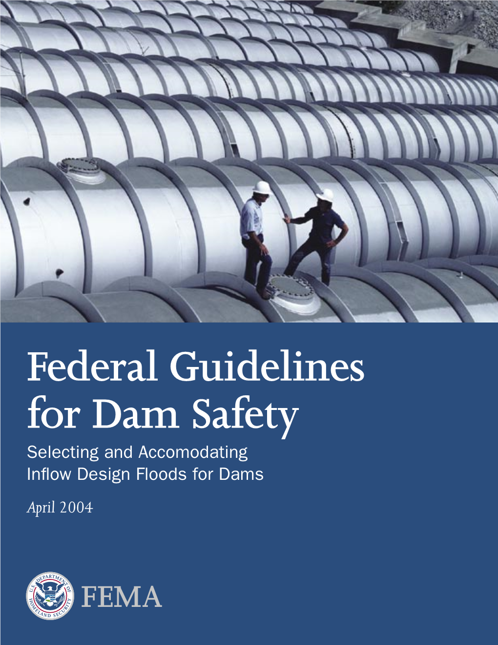 Federal Guidelines for Dam Safety, Selecting and Accomodating Inflow