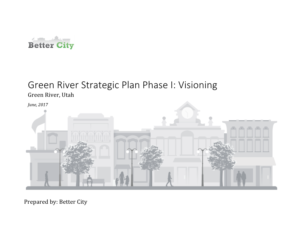 Green River Strategic Plan Phase I: Visioning Green River, Utah June, 2017