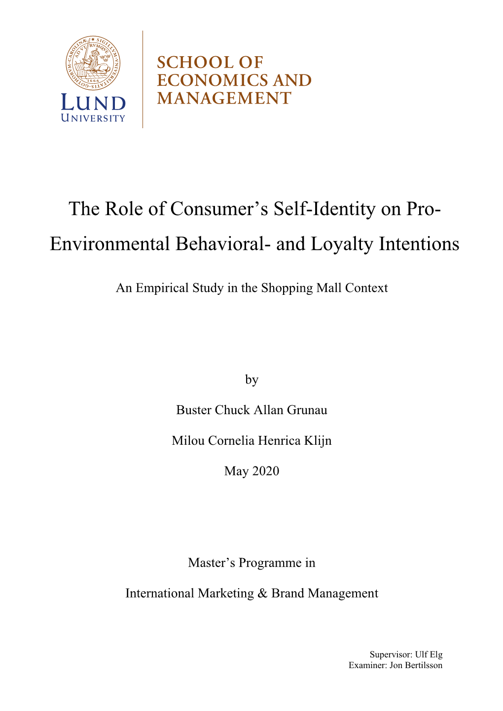 The Role of Consumer's Self-Identity on Pro- Environmental Behavioral- and Loyalty Intentions