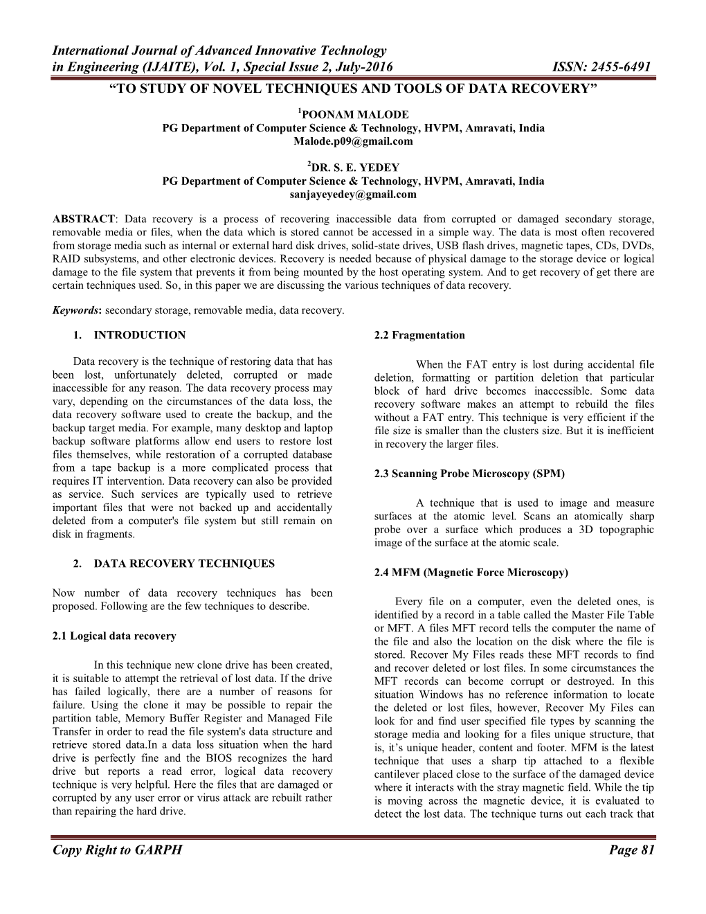 (IJAITE), Vol. 1, Special Issue 2, July-2016 ISSN: 2455-6491 “TO STUDY of NOVEL TECHNIQUES and TOOLS of DATA RECOVERY”