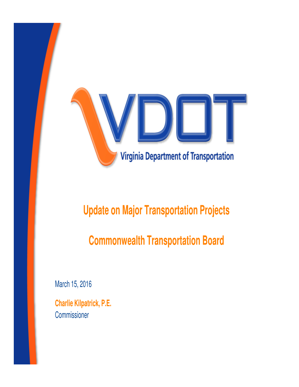 Update on Major Transportation Projects Commonwealth