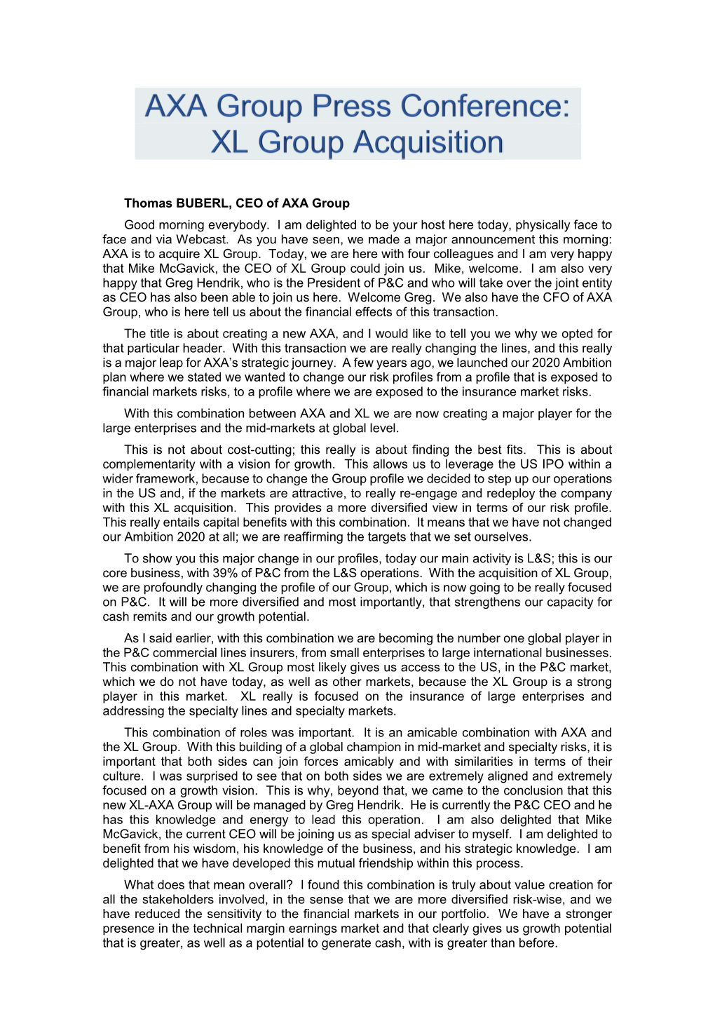 Thomas BUBERL, CEO of AXA Group Good Morning Everybody. I Am Delighted to Be Your Host Here Today, Physically Face to Face and Via Webcast
