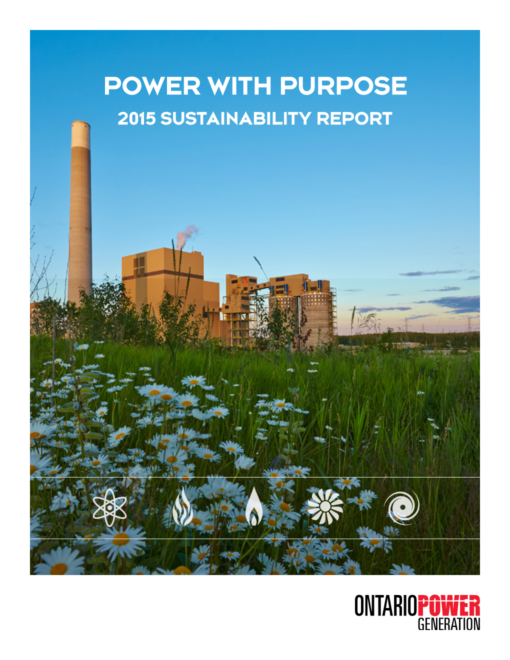 Power with Purpose 2015 Sustainability Report Contents