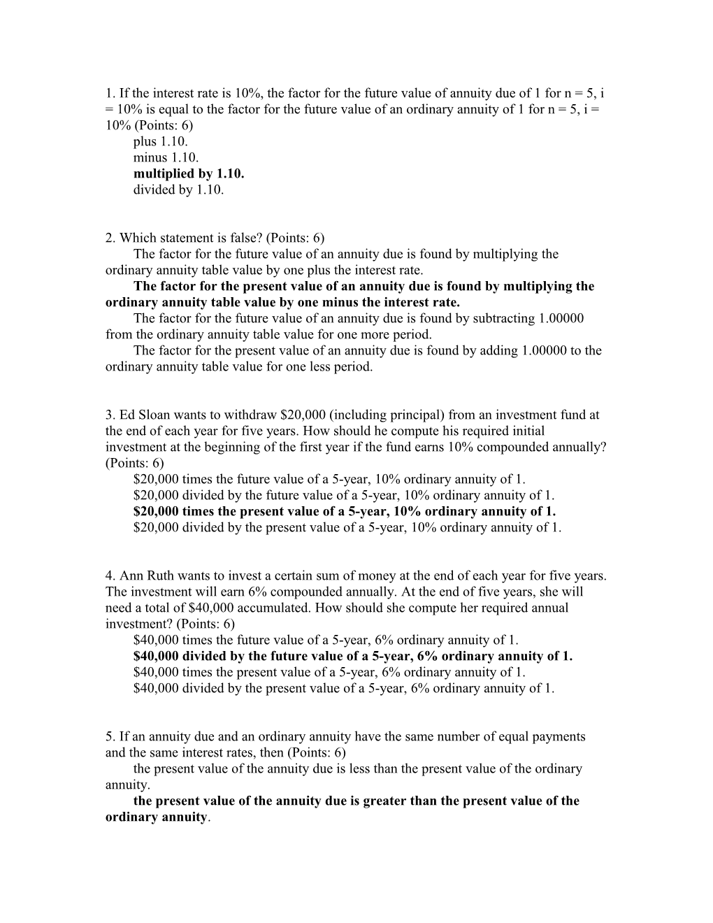 1. If the Interest Rate Is 10%, the Factor for the Future Value of Annuity Due of 1 For