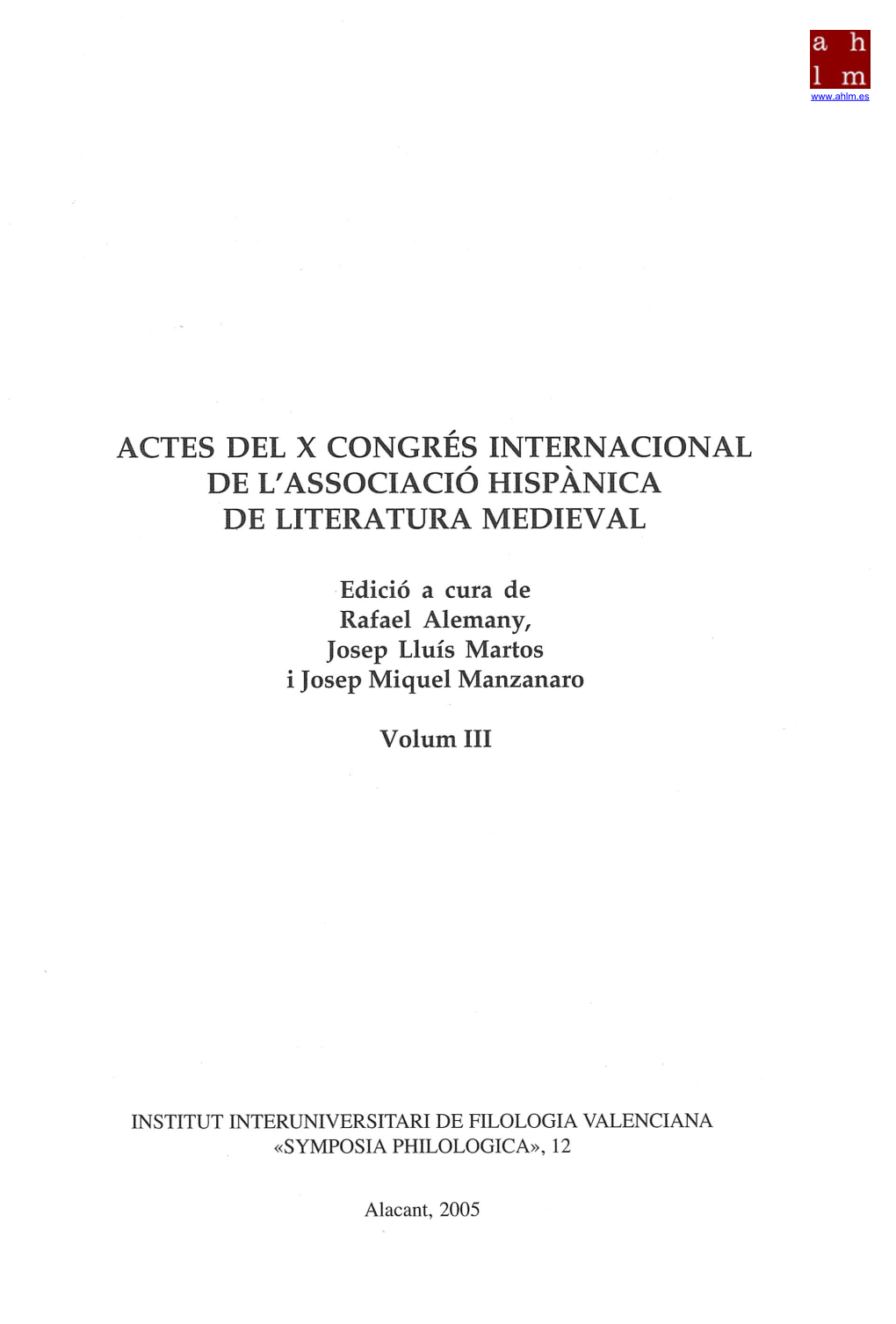 Actes Del X Congres Internacional De L'associació Hispánica De Literatura Medieval