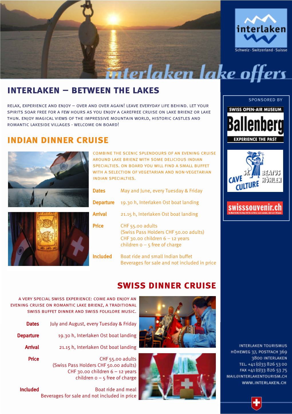 Interlaken – Between the Lakes Sponsored by Relax, Experience and Enjoy – Over and Over Again! Leave Everyday Life Behind