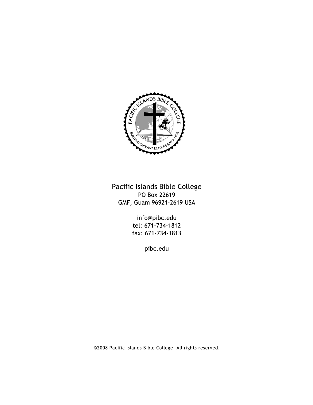 Pacific Islands Bible College PO Box 22619 GMF, Guam 96921-2619 USA