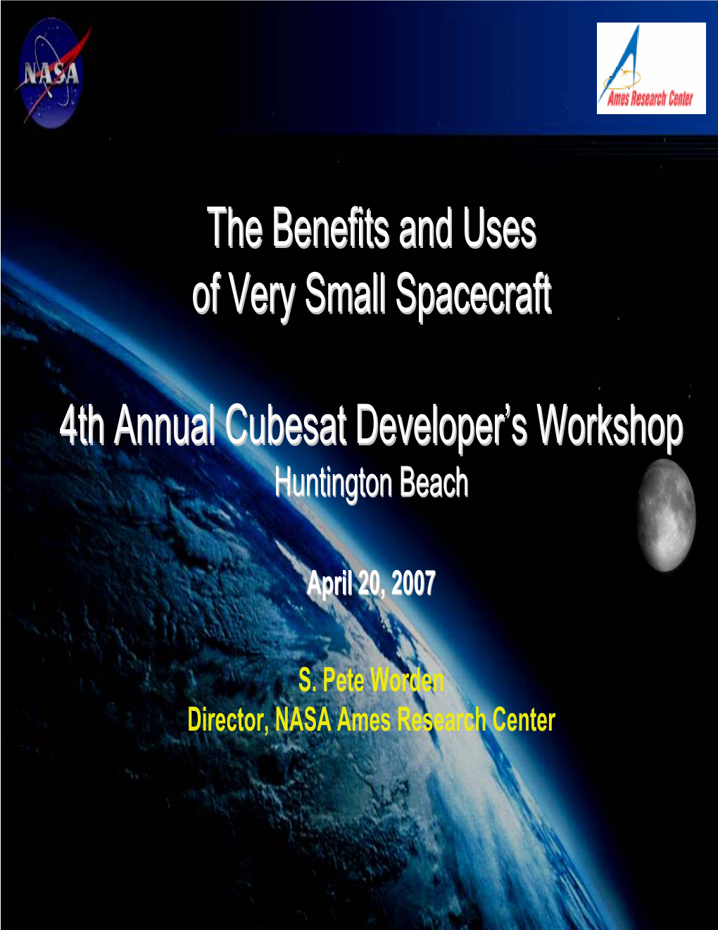 The Benefits and Uses of Very Small Spacecraft 4Th Annual Cubesat