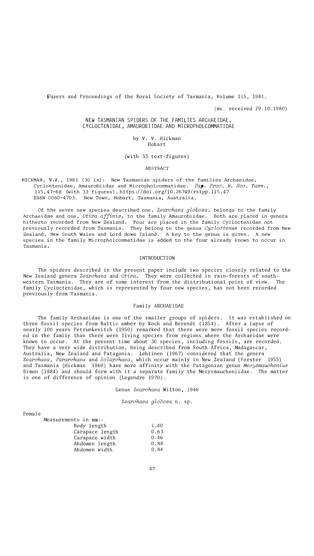 NEW TASMANIAN SPIDERS of the FAMILIES ARCHAEIDAE, CYCLOCTENIDAE, AMAUROBIIDAE and MICROPHOLCOMMATIDAE by V