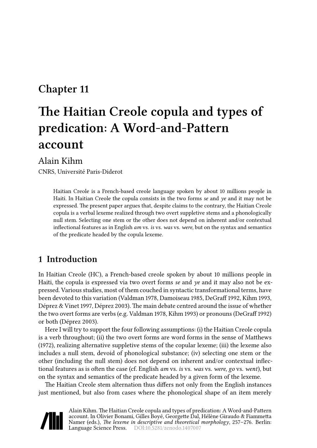 The Haitian Creole Copula and Types of Predication: a Word-And-Pattern Account Alain Kihm CNRS, Université Paris-Diderot