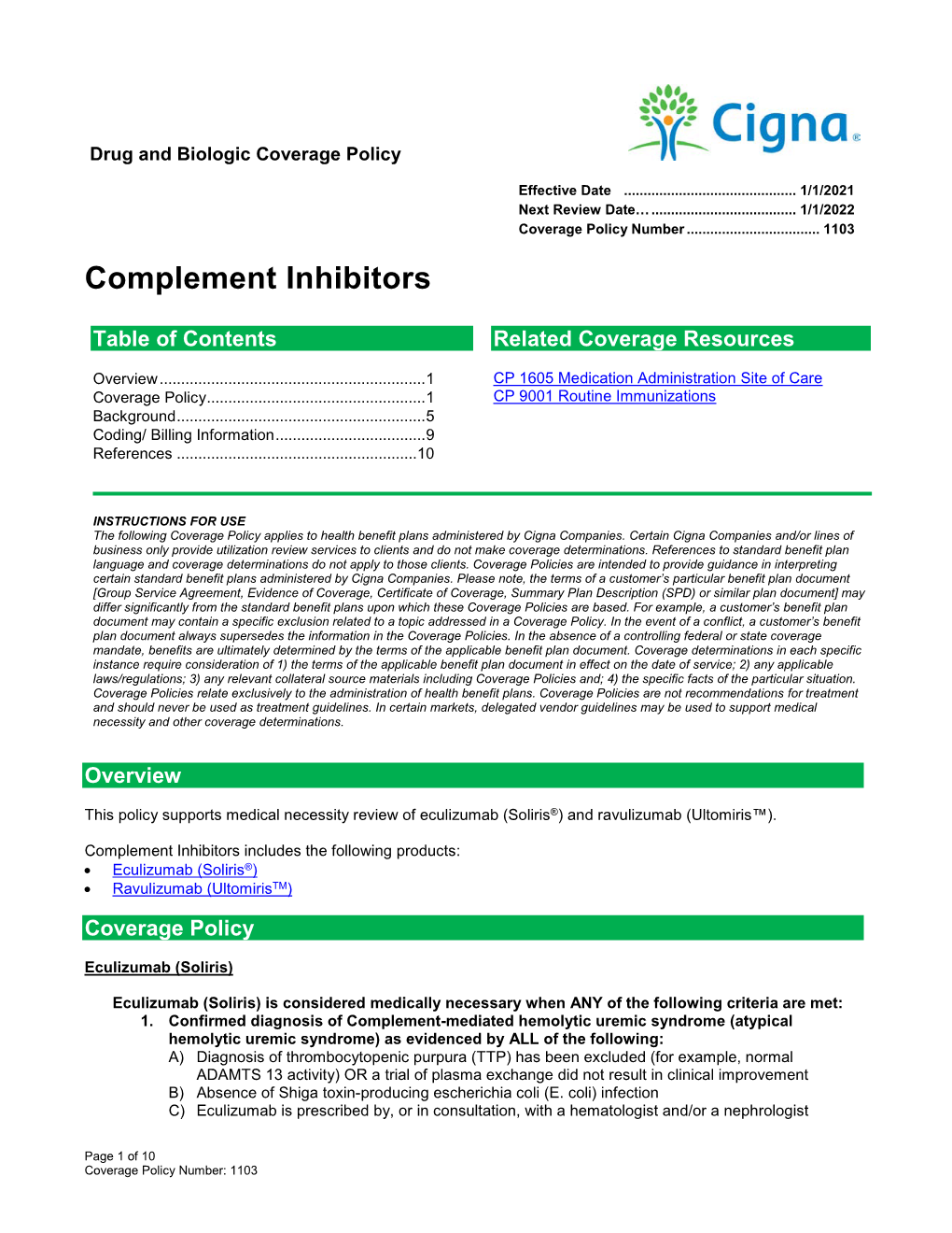 Eculizumab (Soliris®) and Ravulizumab (Ultomiris™)