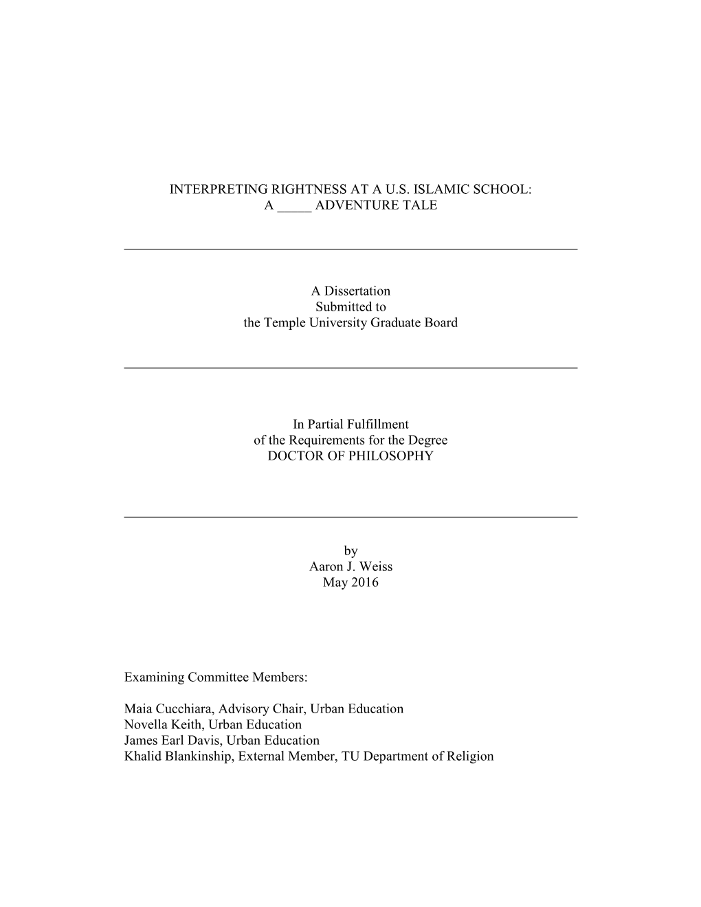 INTERPRETING RIGHTNESS at a U.S. ISLAMIC SCHOOL: a ___ADVENTURE TALE a Dissertation Submitted to the Temple University Gradua