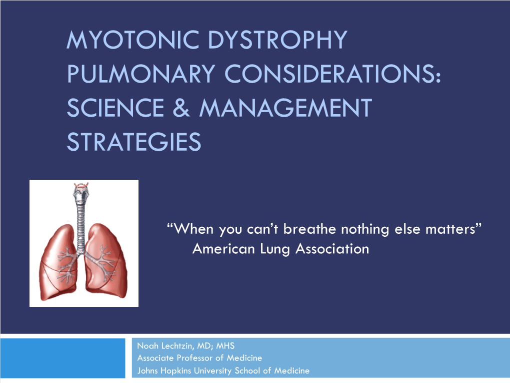 Myotonic Dystrophy Pulmonary Considerations: Science & Management Strategies