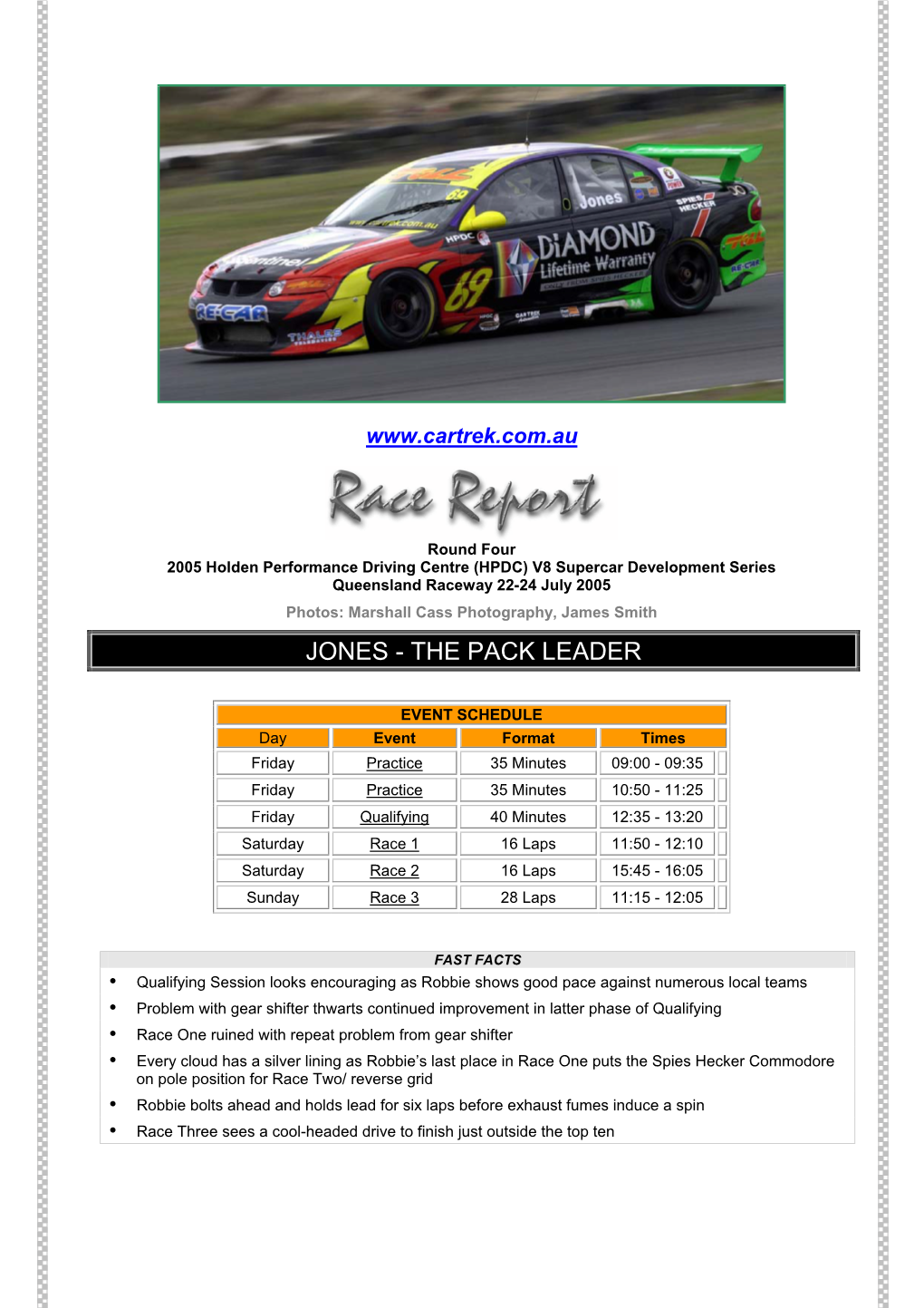 Queensland Raceway 22-24 July 2005 Photos: Marshall Cass Photography, James Smith JONES - the PACK LEADER