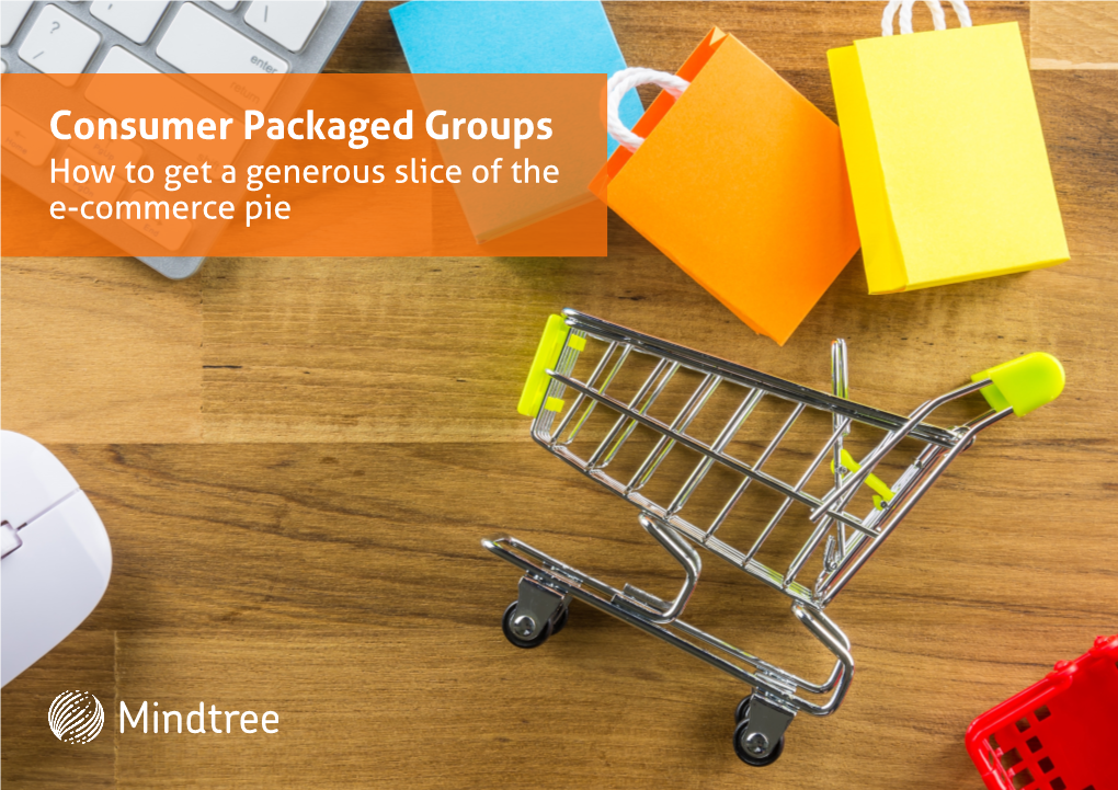 Consumer Packaged Groups How to Get a Generous Slice of the E-Commerce Pie the Secret Is Out