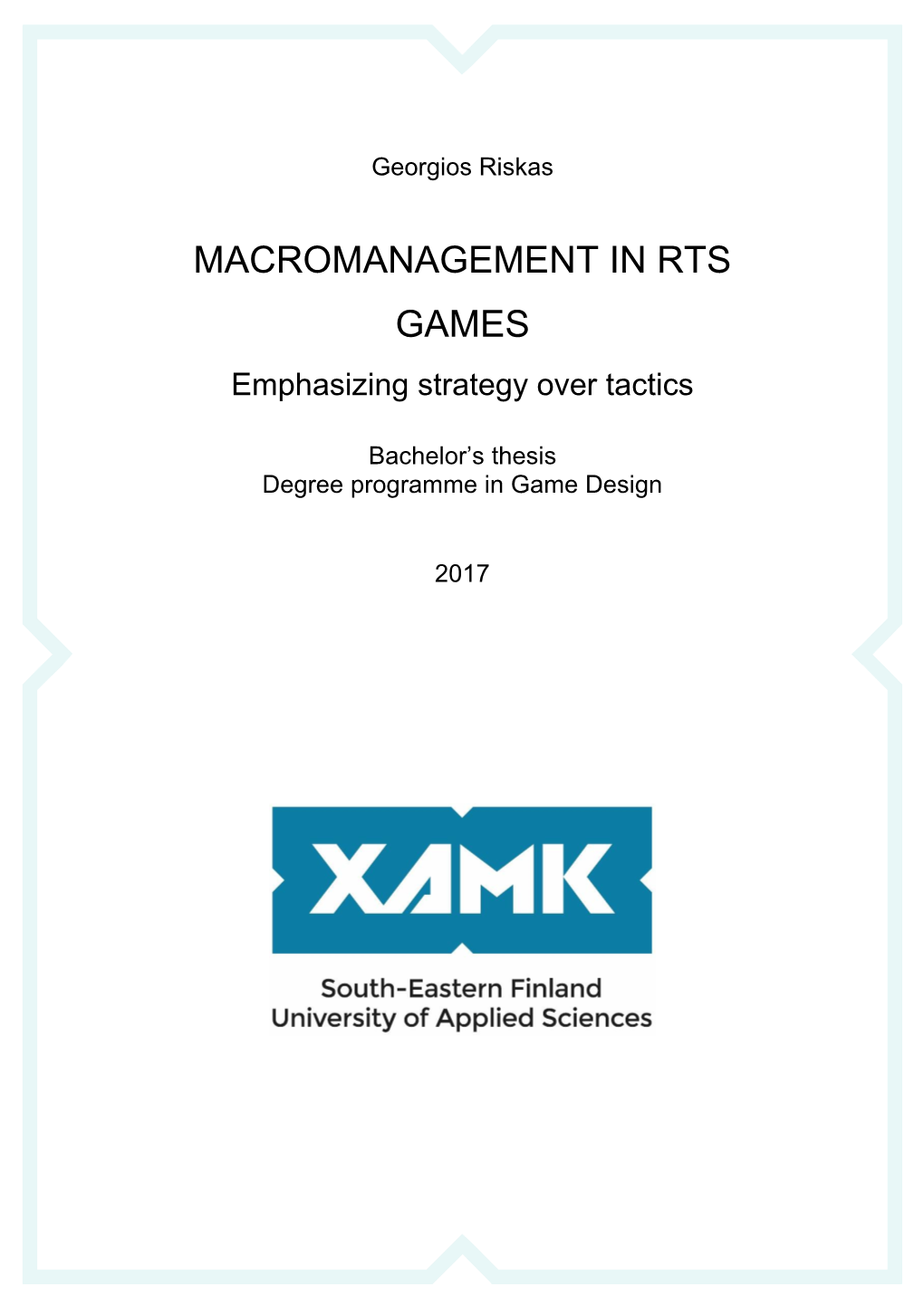 Macromanagement in RTS Games 61 Pages 4 Pages of Appendices Commissioned By