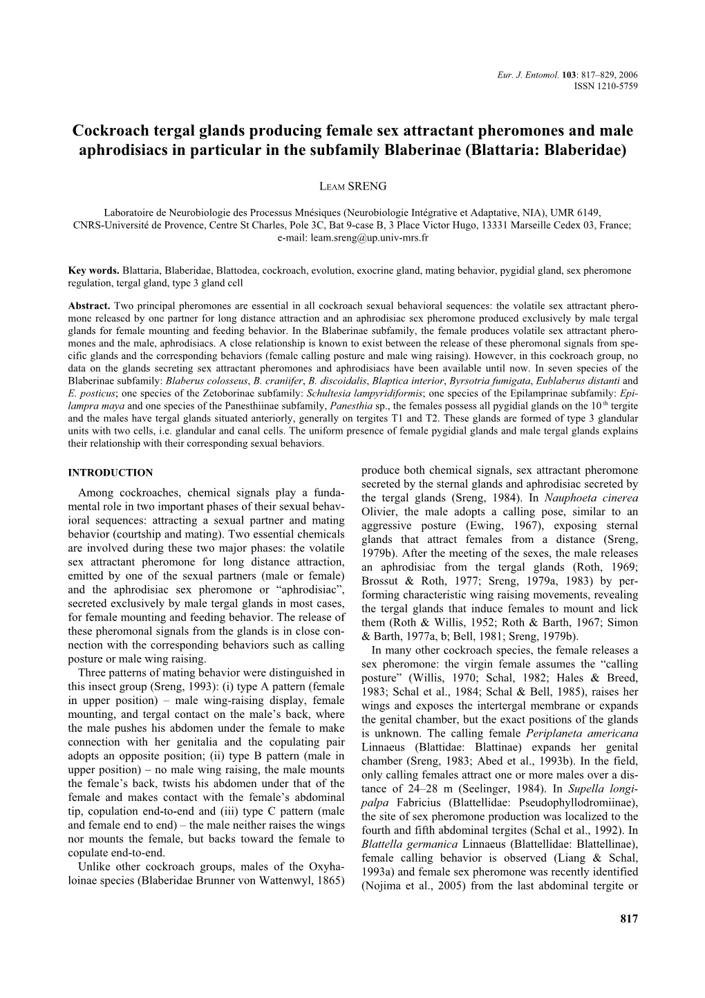 Cockroach Tergal Glands Producing Female Sex Attractant Pheromones and Male Aphrodisiacs in Particular in the Subfamily Blaberinae (Blattaria: Blaberidae)