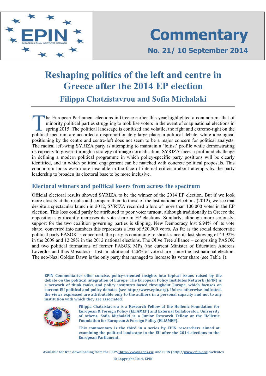 Reshaping Politics of the Left and Centre in Greece After the 2014 EP Election Filippa Chatzistavrou and Sofia Michalaki