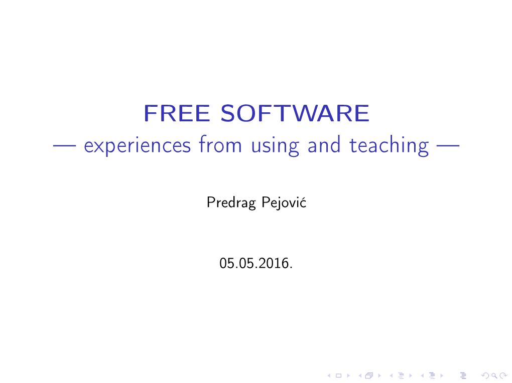 FREE SOFTWARE — Experiences from Using and Teaching —