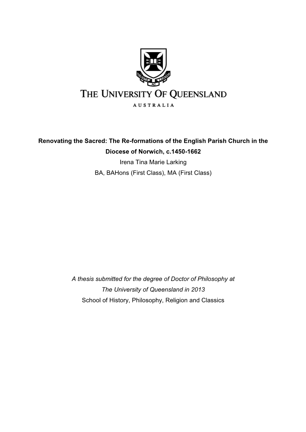 Renovating the Sacred: the Re-Formations of the English Parish Church in the Diocese of Norwich, C.1450-1662 Irena Tina Marie L