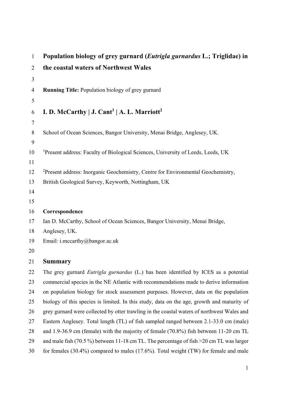 Population Biology of Grey Gurnard (Eutrigla Gurnardus L.; Triglidae) in the Coastal Waters of Northwest Wales I. D. Mccarthy |