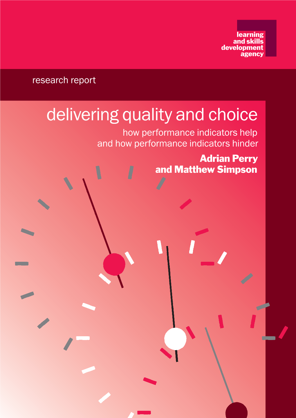 Delivering Quality and Choice: How Performance Indicators Help And