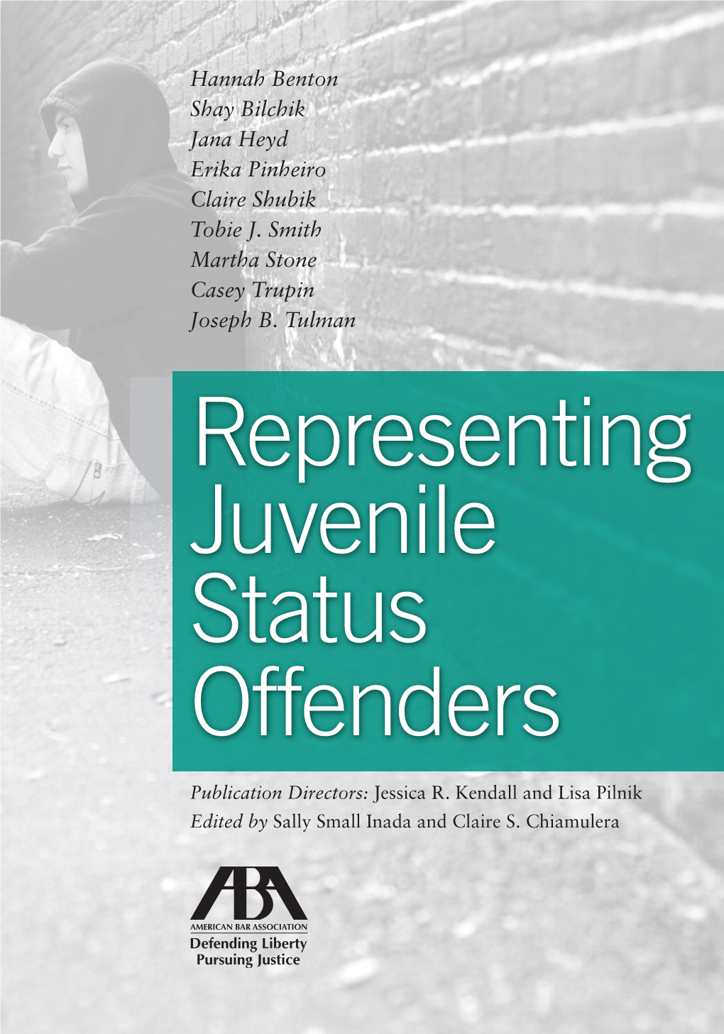 Representing Juvenile Status Offenders, Hannah Benton, Et Al
